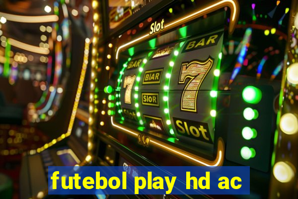 futebol play hd ac